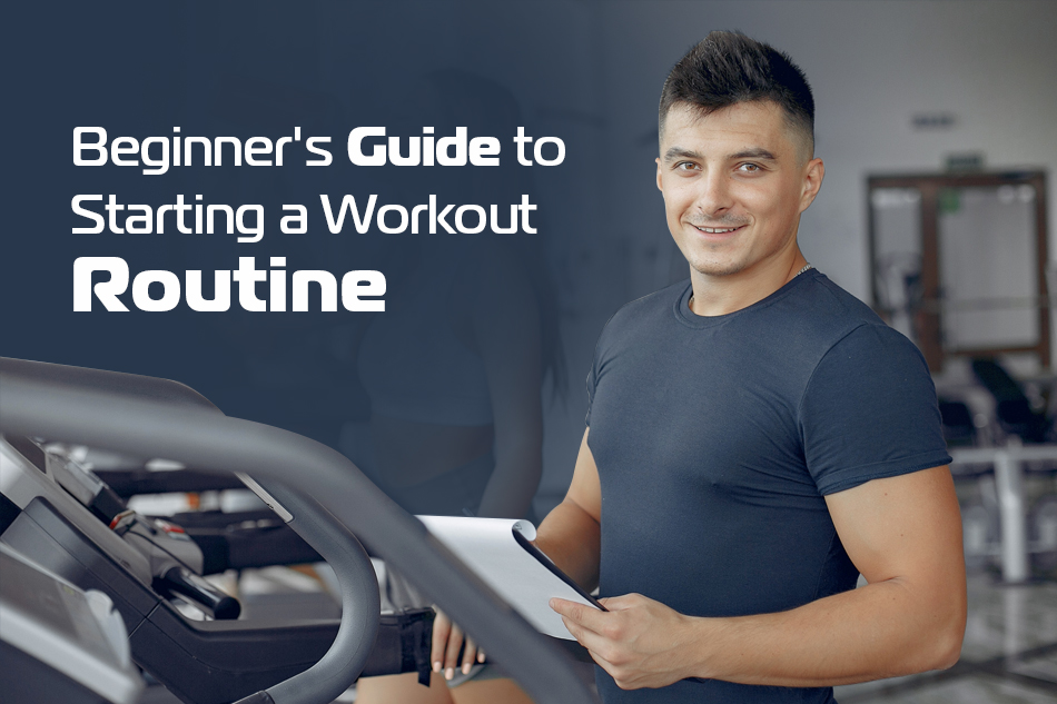 Beginner’s Guide to Starting a Workout Routine