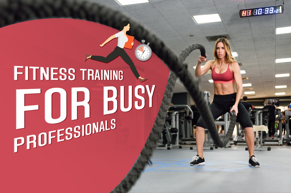 Fitness Training for Busy Professionals